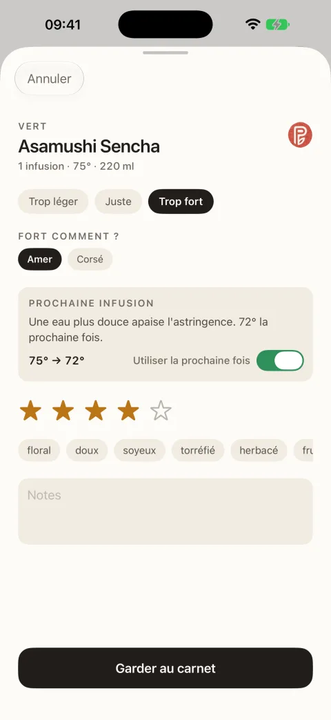 La fin d'une infusion : trop léger, juste ou trop fort, et un ajustement pour la prochaine fois, 75 °C à 72 °C, avec sa raison.